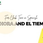 Confusing La Hora and El Tiempo For Clock Time in Spanish